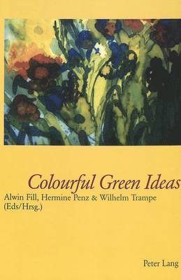 Alwin Fill, Hermine Penz, Wilhelm Trampe - Colourful Green Ideas, Häftad