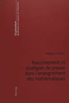 bokomslag Raisonnement Et Stratgies de Preuve Dans l'Enseignement Des Mathmatiques