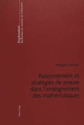 Raisonnement Et Stratgies de Preuve Dans l'Enseignement Des Mathmatiques 1