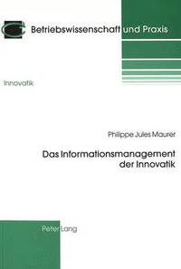 bokomslag Das Informationsmanagement Der Innovatik