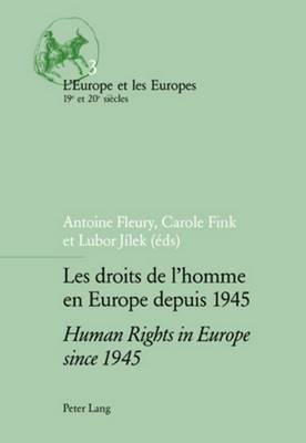 Les Droits de l'homme en Europe Depuis 1945 Human Rights in Europe Since 1945 1