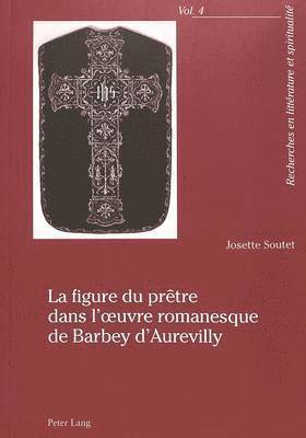 La Figure Du Prtre Dans l'Oeuvre Romanesque de Barbey d'Aurevilly 1