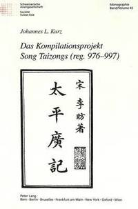 bokomslag Das Kompilationsprojekt Song Taizongs (Reg. 976-997)