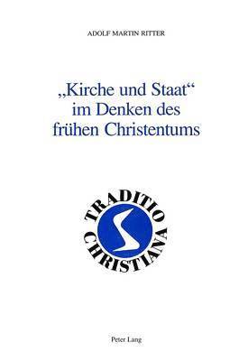 bokomslag Kirche Und Staat Im Denken Des Fruehen Christentums