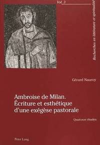 bokomslag Ambroise de Milan. criture Et Esthtique d'Une Exgse Pastorale