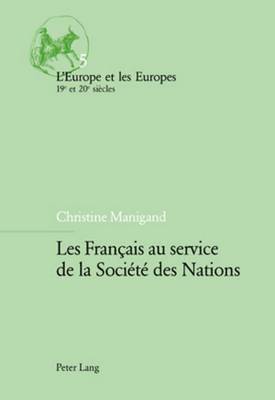 bokomslag Les Francais Au Service de la Societe Des Nations