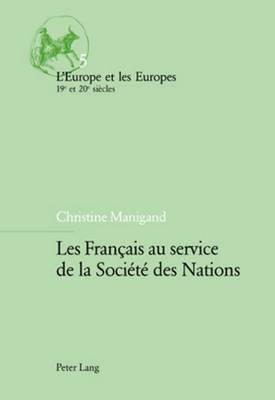 bokomslag Les Français Au Service de la Société Des Nations