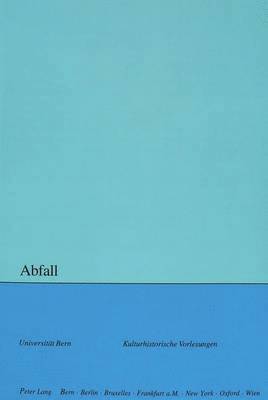 Collegium Generale, Peter Rusterholz, Rupert Moser - Abfall, Häftad