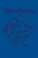 Patrizia Fontana - La Mia Cucina, Inbunden. Tillgänglighet: Lägg i varukorg