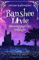 Miriam Rademacher - Banshee Livie 01: Dämonenjagd für Anfänger, Häftad
