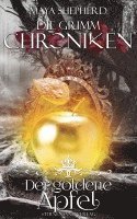 Maya Shepherd - Die Grimm-Chroniken 05. Der goldene Apfel, Häftad