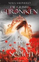 bokomslag Die Grimm-Chroniken (Band 6): Der Tanz der verlorenen Seelen