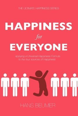 Hans Beumer - HAPPINESS for EVERYONE, Häftad