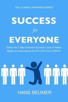 bokomslag Success for Everyone - Follow the 7-Step Universal Success Cycle to realise Wealth and Abundance and the Life of your Dreams