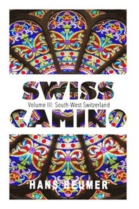 bokomslag SWISS CAMINO - Volume III