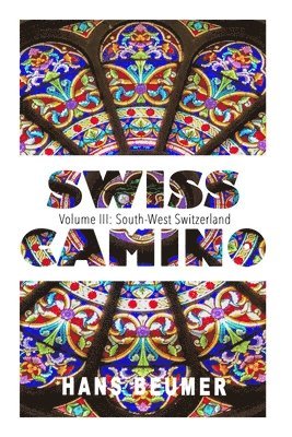 bokomslag SWISS CAMINO - Volume III