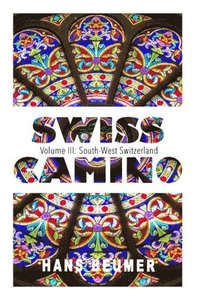 bokomslag SWISS CAMINO - Volume III