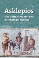 bokomslag Asklepios, eine Gottheit wahrer und nachhaltiger Heilung