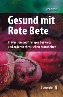 Jörg Rinne - Gesund mit Rote Bete, Inbunden. Tillgänglighet: Lägg i varukorg