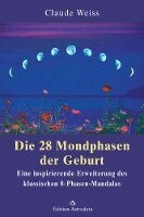 Claude Weiss - Die 28 Mondphasen der Geburt, Häftad