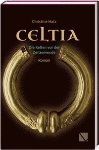 bokomslag Celtia: Die Kelten VOR Der Zeitenwende