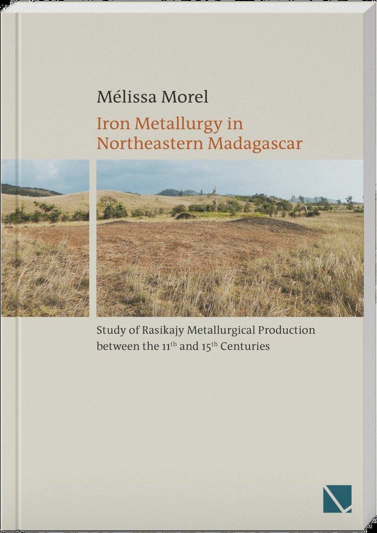 Melissa Morel - Iron Metallurgy in Northeastern Madagascar, Häftad