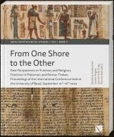 bokomslag From One Shore to the Other: New Perspectives on Funerary and Religious Practices in Ptolemaic and Roman Thebes. Proceedings of the International C