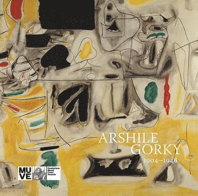 Arshile Gorky: 1904-1948, Inbunden. Tillgänglighet: Lägg i varukorg