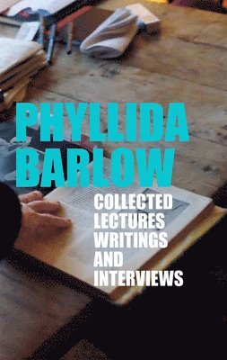 Sara Harrison - Phyllida Barlow: Lectures, Writings, and Interviews, Häftad