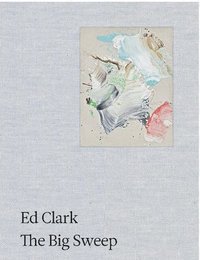 bokomslag Ed Clark: The Big Sweep