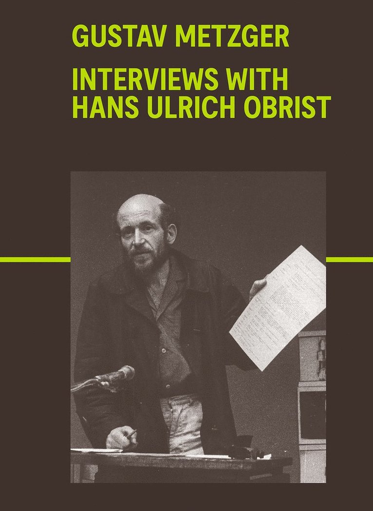 Gustav Metzger, Hans Ulrich Obrist, Karen Marta - Gustav Metzger, Inbunden