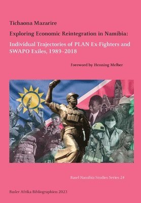 Tichaona Mazarire - Exploring Economic Reintegration in Namibia, Häftad