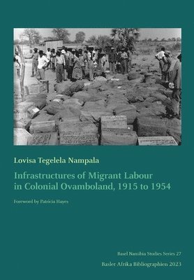 bokomslag Infrastructures of Migrant Labour in Colonial Ovamboland, 1915 to 1954