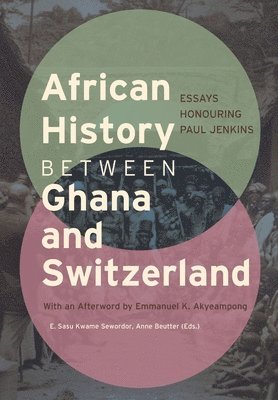 bokomslag African History between Ghana and Switzerland