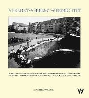 Hans-Theo Wagner - Verehrt - Verfemt - Vernichtet, Inbunden