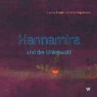bokomslag Hannamira und der Uhlenwald