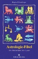 Brigitte Eichenberger - Astrologie-Fibel, Häftad. Tillgänglighet: Lägg i varukorg