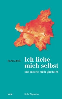 bokomslag Ich liebe mich selbst und mache mich glücklich