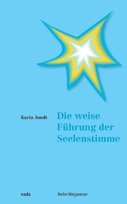 Die weise Fhrung der Seelenstimme 1