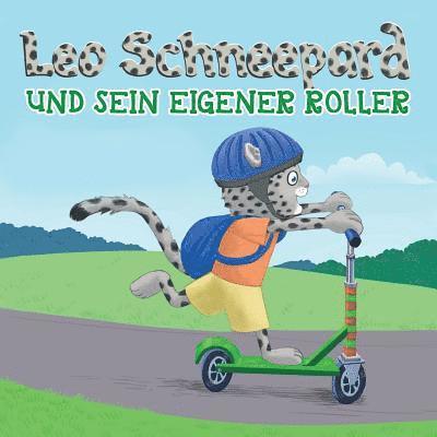 Leo Schneepard und sein eigener Roller (Taschenbuch): Leo Schneepard und sein eigener Roller (Taschenbuch) 1
