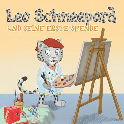 Leo Schneepard und seine erste Spende (Taschenbuch): Leo Schneepard und seine erste Spende (Taschenbuch) 1