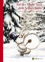 Thierry Dedieu - Auf der Suche nach dem Schneemann, Inbunden