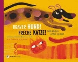 Bette Westera - Braver Hund! Freche Katze!, Inbunden