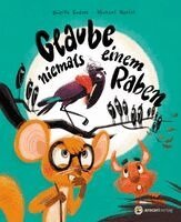 Brigitte Endres - Glaube niemals einem Raben, Inbunden