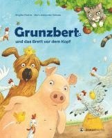 Brigitte Endres - Grunzbert und das Brett vor dem Kopf, Häftad