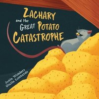 bokomslag Zachary and the Great Potato Catastrophe