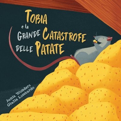 Tobia e la grande catastrofe delle patate 1