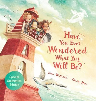Have You Ever Wondered What You Will Be?