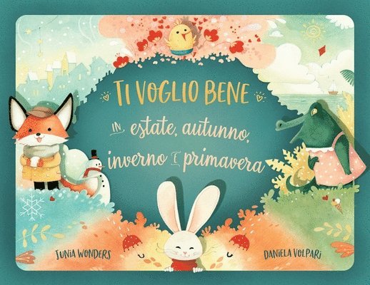 Ti voglio bene in estate, autunno, inverno e primavera 1