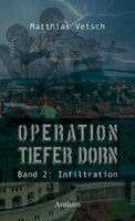 Matthias Vetsch - Operation Tiefer Dorn, Häftad